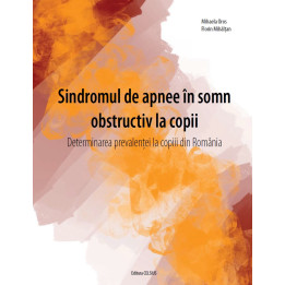 Sindromul de apnee în somn obstructiv la copii. Determinarea prevalenței la copiii din România